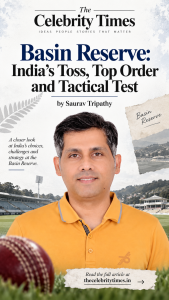 Basin Reserve: India’s Toss, Top Order and Tactical Test by Saurav Tripathy