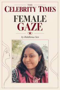 Female Gaze by Riddhima Sen